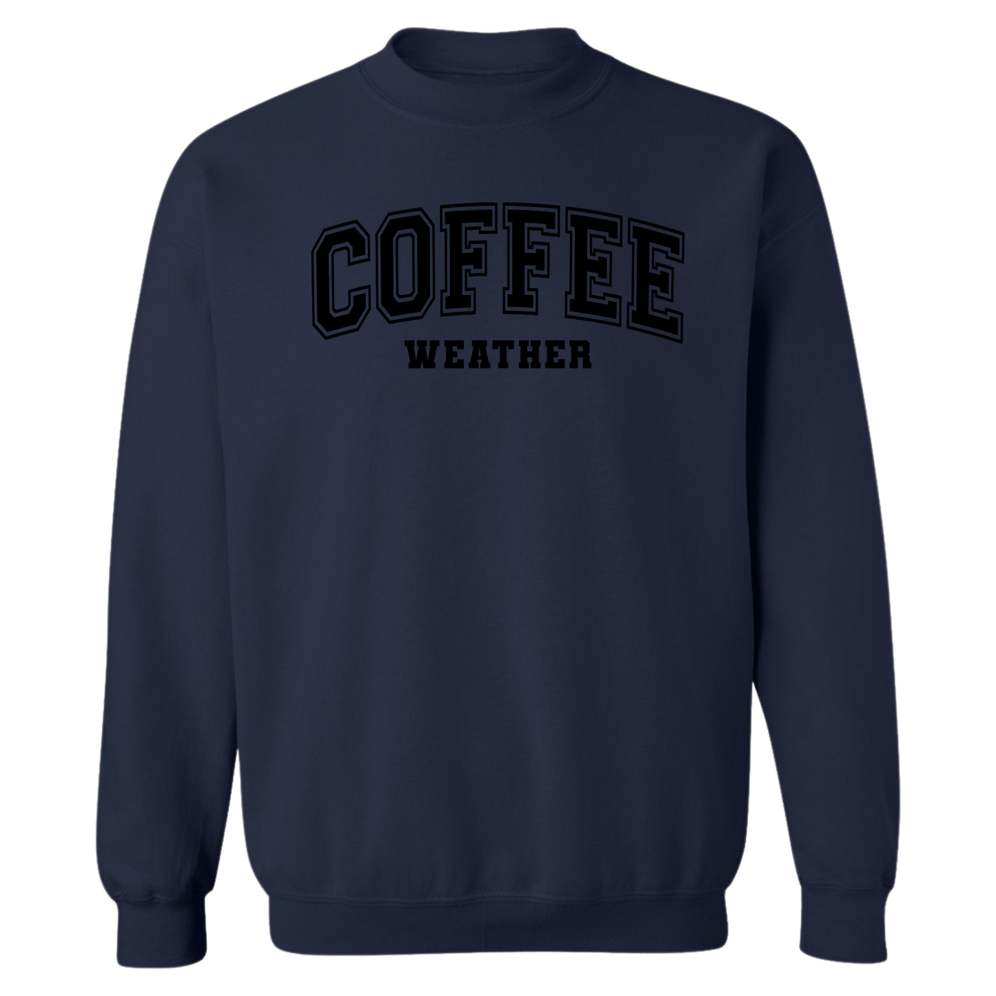 Coffee Weather Crewnecks