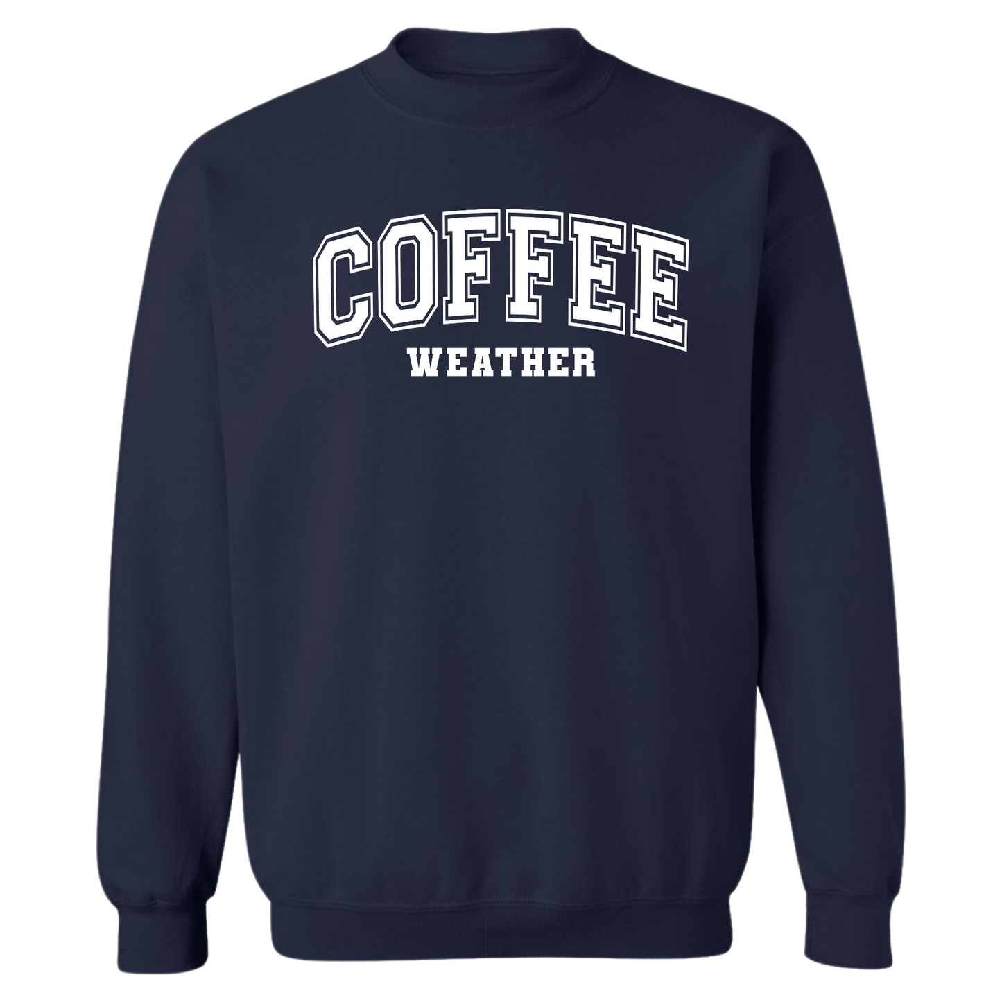 Coffee Weather Crewnecks